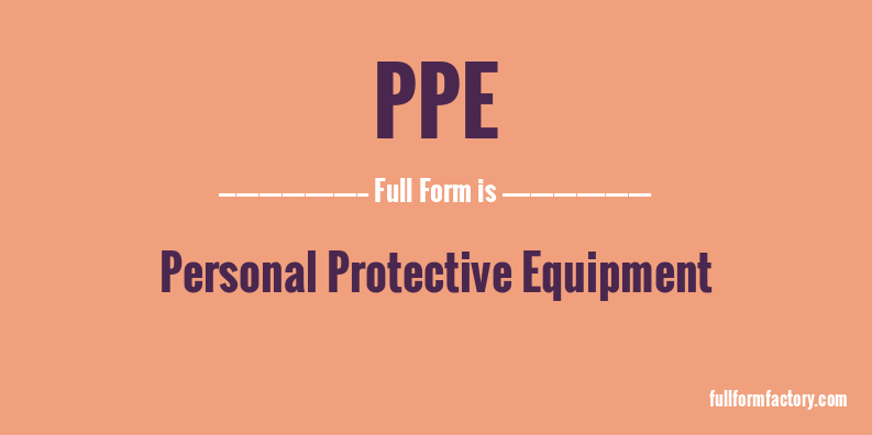 ppe-full-form-meaning-full-form-factory